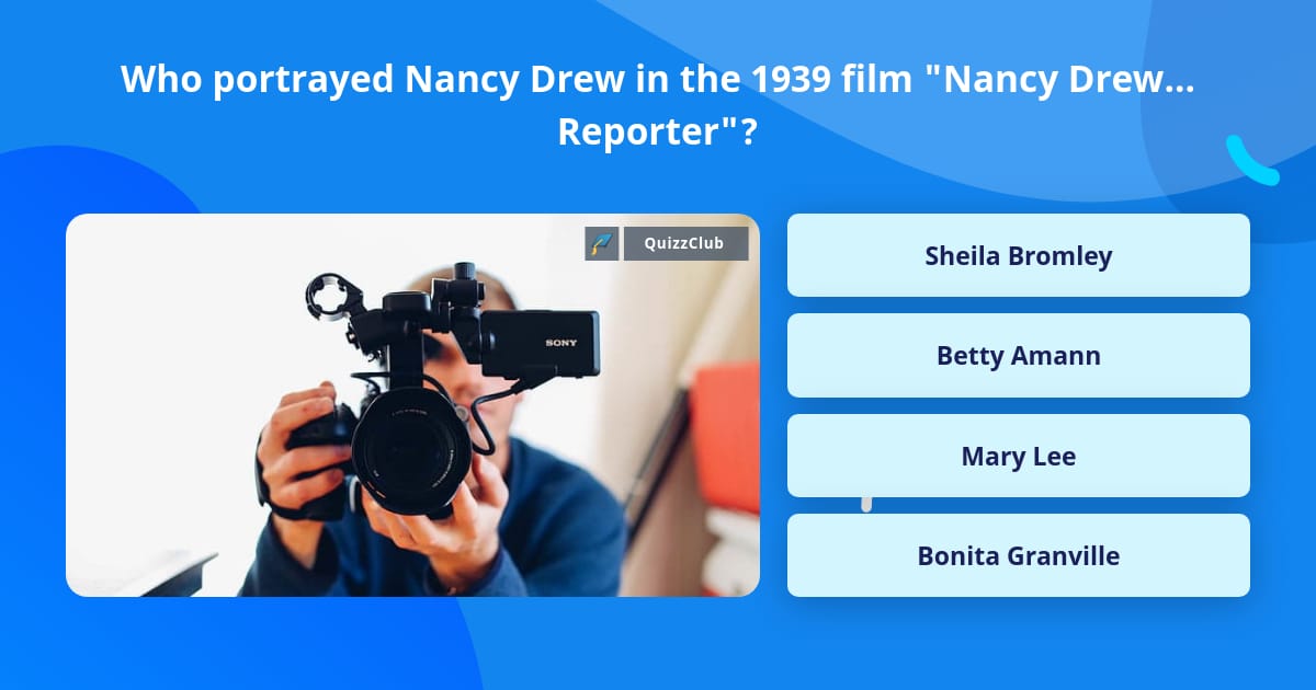 Who portrayed Nancy Drew in the 1939... | Trivia Questions | QuizzClub