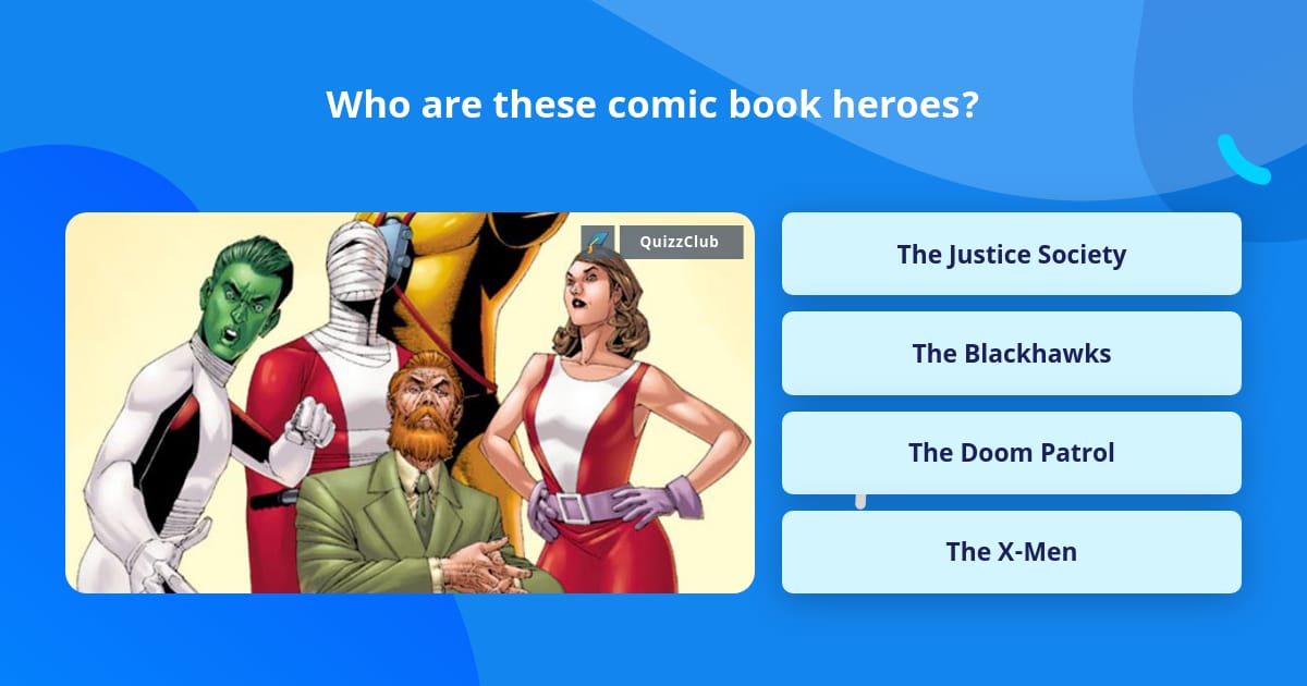Who are these comic book heroes? | Trivia Questions | QuizzClub