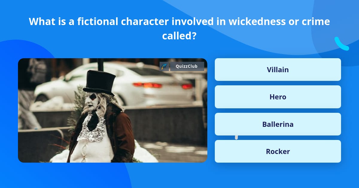 What is a fictional character... | Trivia Questions | QuizzClub