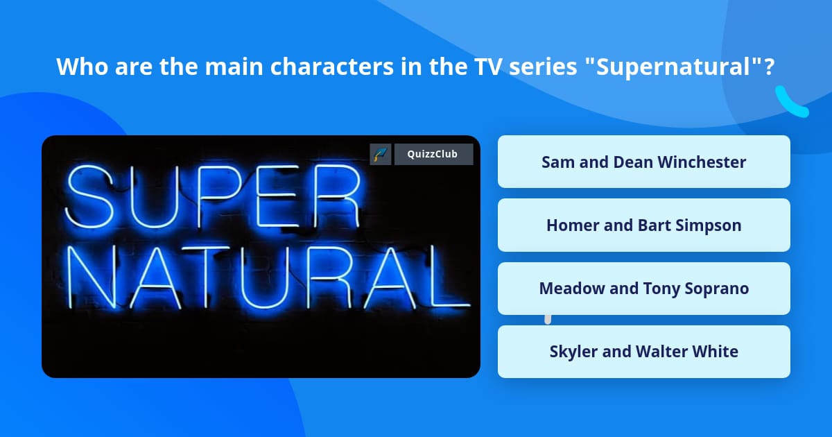 Who are the main characters in the... | Trivia Questions | QuizzClub