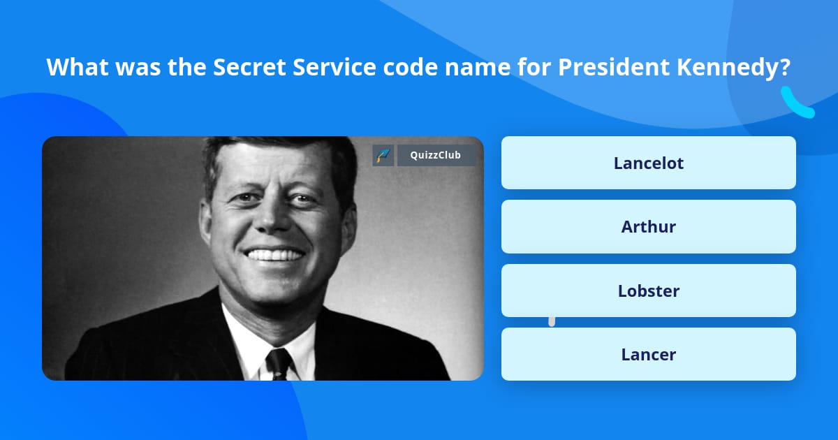 What was the Secret Service code... | Trivia Questions | QuizzClub
