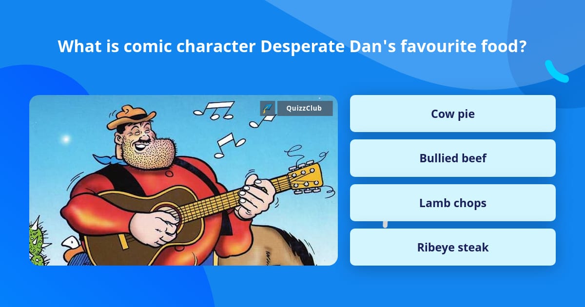 What is comic character Desperate... | Trivia Questions | QuizzClub