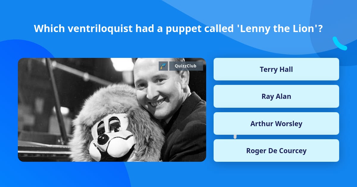 Which ventriloquist had a puppet... | Trivia Questions | QuizzClub