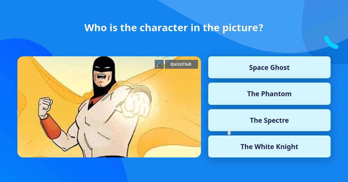 Who is the character in the picture? | Trivia Questions | QuizzClub