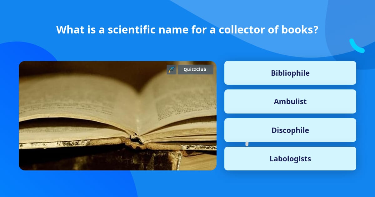 what-is-a-scientific-name-for-a-trivia-questions-quizzclub