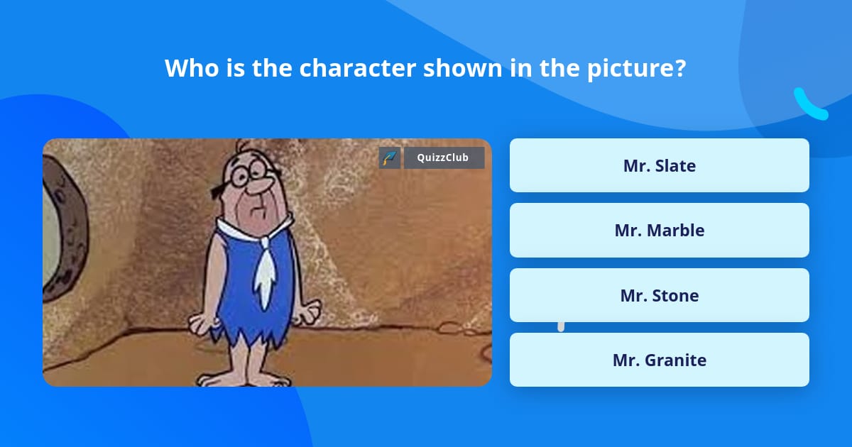 Who is the character shown in the... | Trivia Questions | QuizzClub