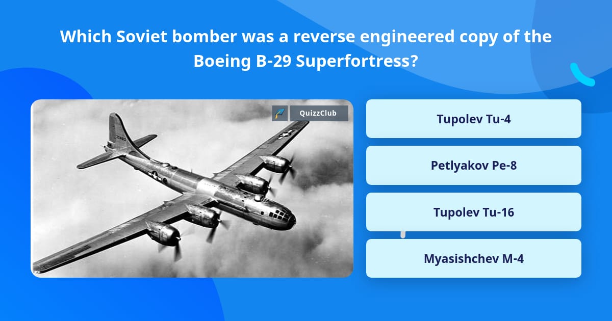 Which Soviet bomber was a reverse... | Trivia Questions | QuizzClub